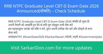 RRB NTPC Graduate Level CBT-II Exam Date 2026 Announced Check Schedule - Exam Notification | SarkariDon