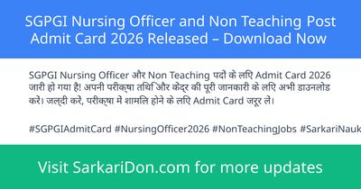 SGPGI Nursing Officer and Non Teaching Post Admit Card 2026 Released Download Now - Admit Card Download | SarkariDon