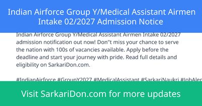 Indian Airforce Group YMedical Assistant Airmen Intake 022027 Admission Notice - Sarkari Naukri Update | SarkariDon