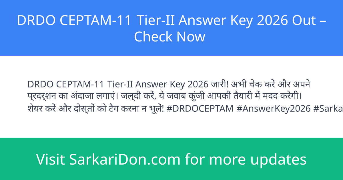 DRDO CEPTAM-11 Tier-II Answer Key 2026 Out Check Now - Exam Result Announcement | SarkariDon