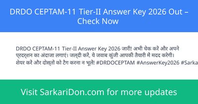 DRDO CEPTAM-11 Tier-II Answer Key 2026 Out Check Now - Exam Result Announcement | SarkariDon