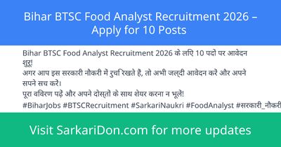 Bihar BTSC Food Analyst Recruitment 2026 Apply for 10 Posts - Government Job Notification | SarkariDon