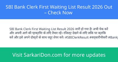 SBI Bank Clerk First Waiting List Result 2026 Out Check Now - Exam Result Announcement | SarkariDon