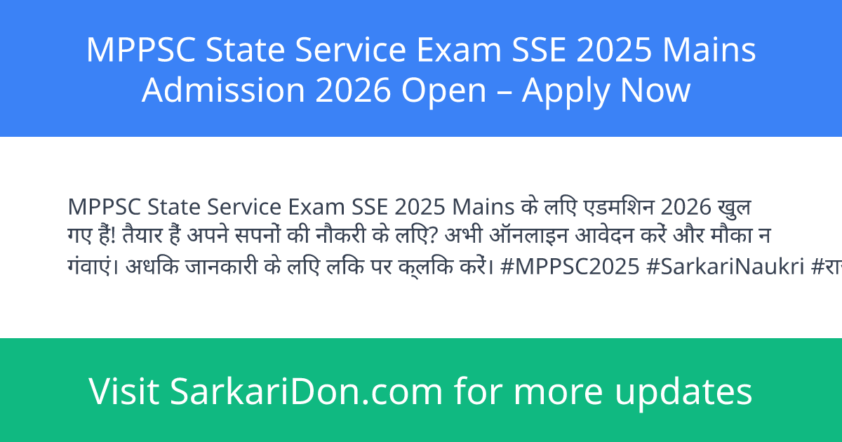 MPPSC State Service Exam SSE 2025 Mains Admission 2026 Open Apply Now - Sarkari Naukri Update | SarkariDon