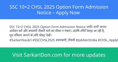 SSC 102 CHSL 2025 Option Form Admission Notice Apply Now - Sarkari Naukri Update | SarkariDon