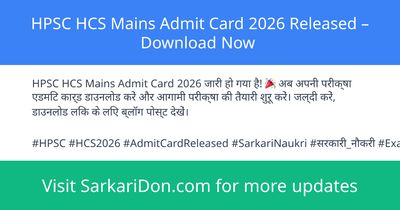 HPSC HCS Mains Admit Card 2026 Released Download Now - Admit Card Download | SarkariDon