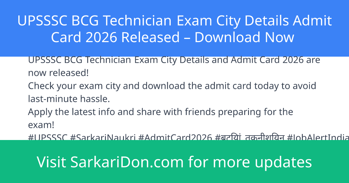 UPSSSC BCG Technician Exam City Details Admit Card 2026 Released Download Now - Admit Card Download | SarkariDon