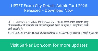 UPTET Exam City Details Admit Card 2026 Released Download Now - Admit Card Download | SarkariDon