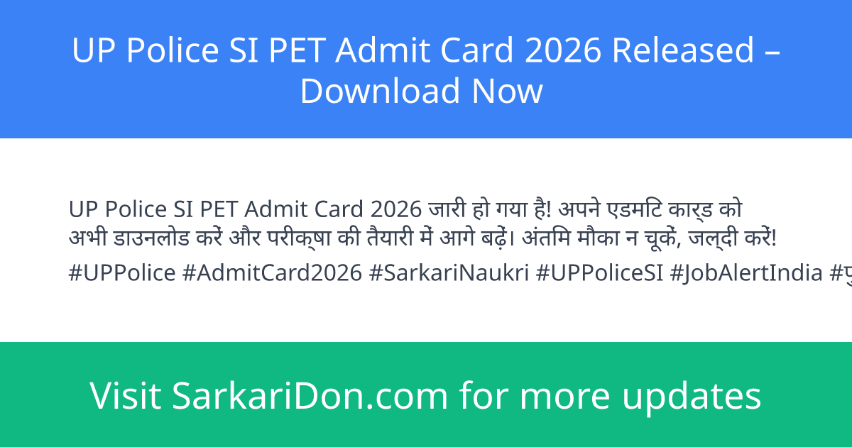 UP Police SI PET Admit Card 2026 Released Download Now - Admit Card Download | SarkariDon