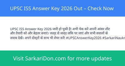 UPSC ISS Answer Key 2026 Out Check Now - Exam Result Announcement | SarkariDon