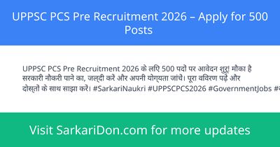 UPPSC PCS Pre Recruitment 2026 Apply for 500 Posts - Government Job Notification | SarkariDon