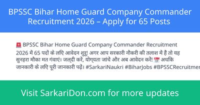 BPSSC Bihar Home Guard Company Commander Recruitment 2026 Apply for 65 Posts - Government Job Notification | SarkariDon