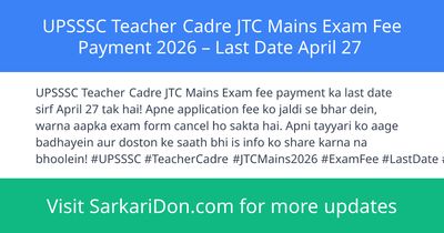 UPSSSC Teacher Cadre JTC Mains Exam Fee Payment 2026 Last Date April 27 - Exam Notification | SarkariDon