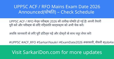 UPPSC ACF RFO Mains Exam Date 2026 Announced Check Schedule - Exam Notification | SarkariDon
