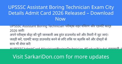 UPSSSC Assistant Boring Technician Exam City Details Admit Card 2026 Released Download Now - Admit Card Download | SarkariDon
