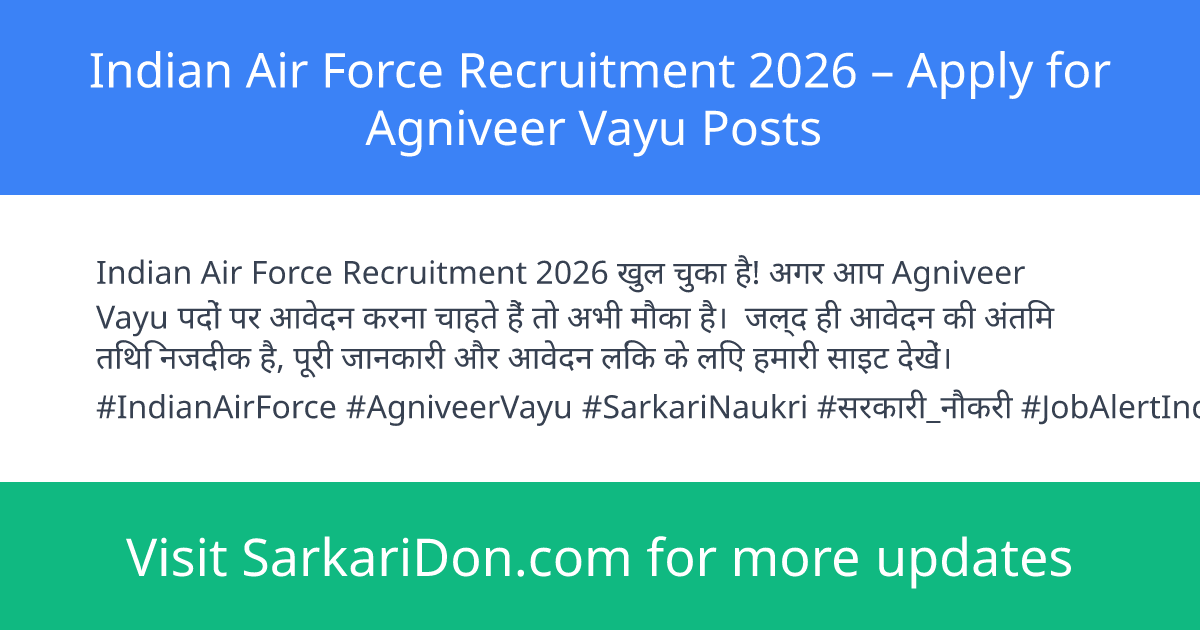 Indian Air Force Recruitment 2026 Apply for Agniveer Vayu Posts - Government Job Notification | SarkariDon