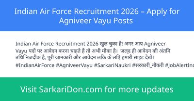Indian Air Force Recruitment 2026 Apply for Agniveer Vayu Posts - Government Job Notification | SarkariDon