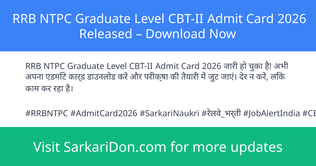 RRB NTPC Graduate Level CBT-II Admit Card 2026 Released Download Now - Admit Card Download | SarkariDon