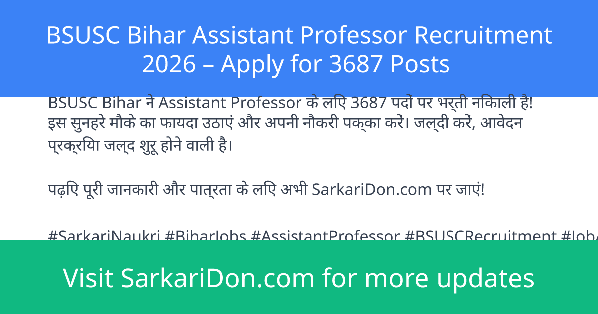 BSUSC Bihar Assistant Professor Recruitment 2026 Apply for 3687 Posts - Government Job Notification | SarkariDon