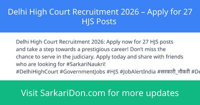 Delhi High Court Recruitment 2026 Apply for 27 HJS Posts - Government Job Notification | SarkariDon