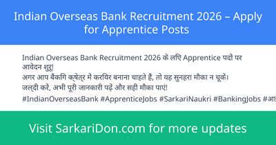 Indian Overseas Bank Recruitment 2026 Apply for Apprentice Posts - Government Job Notification | SarkariDon