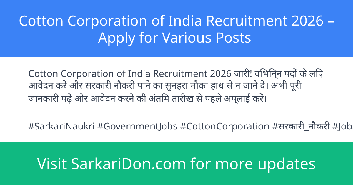 Cotton Corporation of India Recruitment 2026 Apply for Various Posts - Government Job Notification | SarkariDon