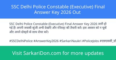 SSC Delhi Police Constable Executive Final Answer Key 2026 Out - Exam Result Announcement | SarkariDon