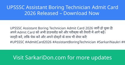 UPSSSC Assistant Boring Technician Admit Card 2026 Released Download Now - Admit Card Download | SarkariDon