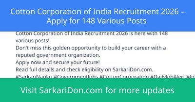 Cotton Corporation of India Recruitment 2026 Apply for 148 Various Posts - Government Job Notification | SarkariDon