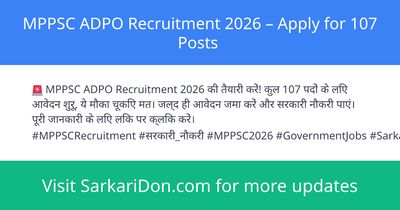 MPPSC ADPO Recruitment 2026 Apply for 107 Posts - Government Job Notification | SarkariDon