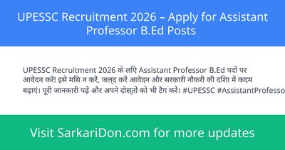 UPESSC Recruitment 2026 Apply for Assistant Professor BEd Posts - Government Job Notification | SarkariDon