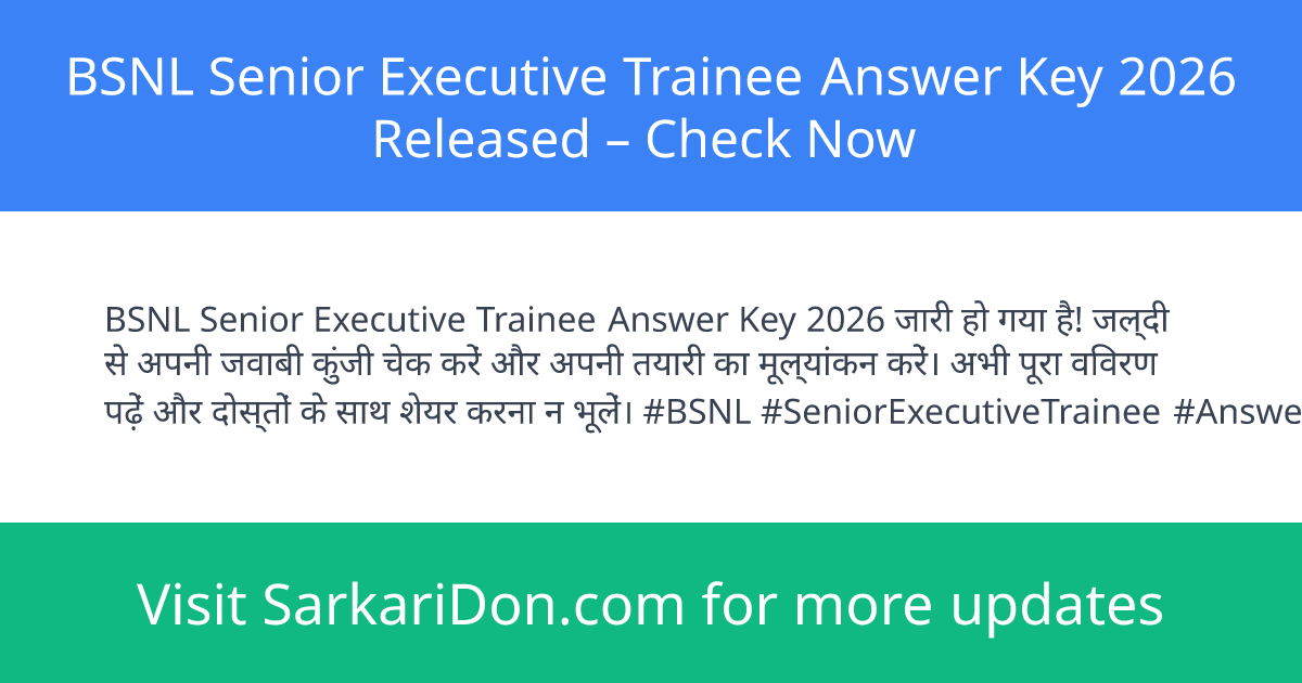 BSNL Senior Executive Trainee Answer Key 2026 Released Check Now - Exam Result Announcement | SarkariDon