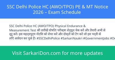 SSC Delhi Police HC AWOTPO PE MT Notice 2026 Exam Schedule - Exam Notification | SarkariDon