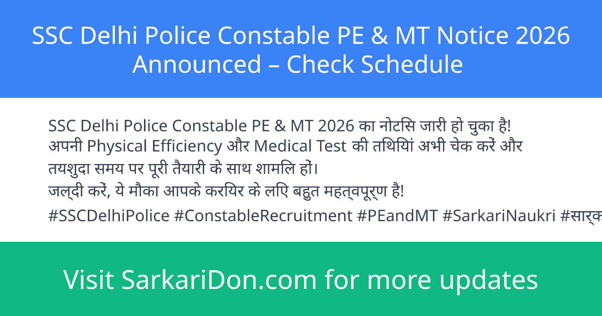SSC Delhi Police Constable PE MT Notice 2026 Announced Check Schedule - Exam Notification | SarkariDon