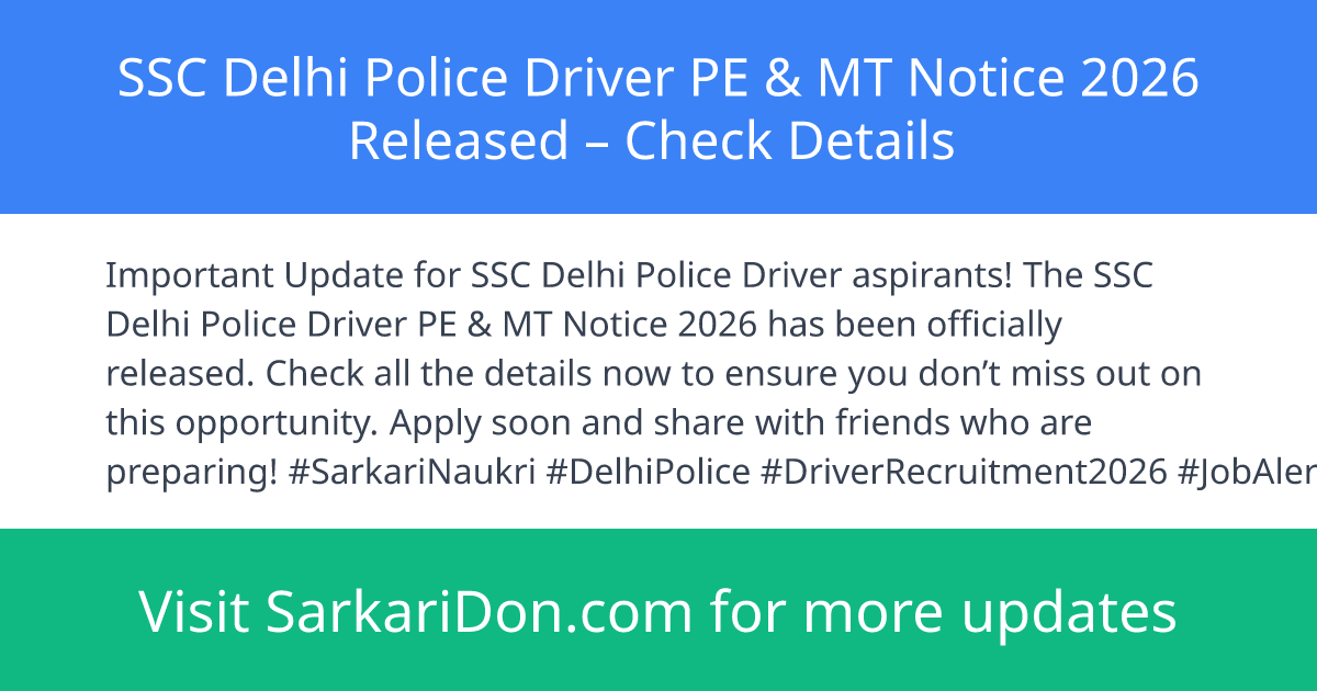 SSC Delhi Police Driver PE MT Notice 2026 Released Check Details - Government Job Notification | SarkariDon