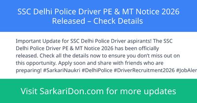 SSC Delhi Police Driver PE MT Notice 2026 Released Check Details - Government Job Notification | SarkariDon