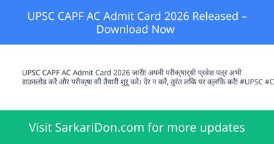 UPSC CAPF AC Admit Card 2026 Released Download Now - Admit Card Download | SarkariDon