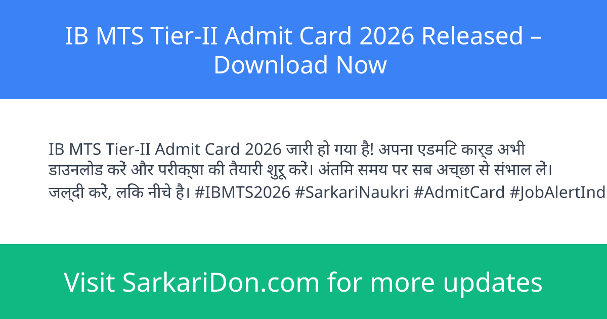 IB MTS Tier-II Admit Card 2026 Released Download Now - Admit Card Download | SarkariDon