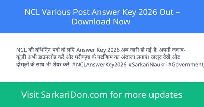 NCL Various Post Answer Key 2026 Out Download Now - Exam Result Announcement | SarkariDon