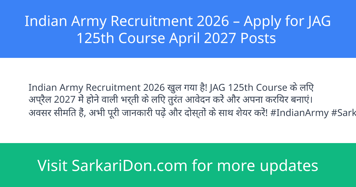 Indian Army Recruitment 2026 Apply for JAG 125th Course April 2027 Posts - Government Job Notification | SarkariDon