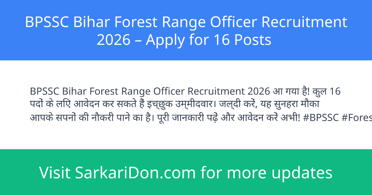 BPSSC Bihar Forest Range Officer Recruitment 2026 Apply for 16 Posts - Government Job Notification | SarkariDon