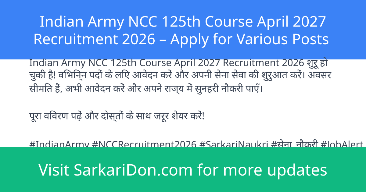 Indian Army NCC 125th Course April 2027 Recruitment 2026 Apply for Various Posts - Government Job Notification | SarkariDon