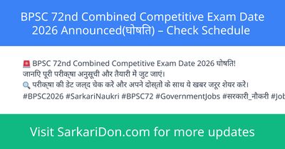 BPSC 72nd Combined Competitive Exam Date 2026 Announced Check Schedule - Exam Notification | SarkariDon