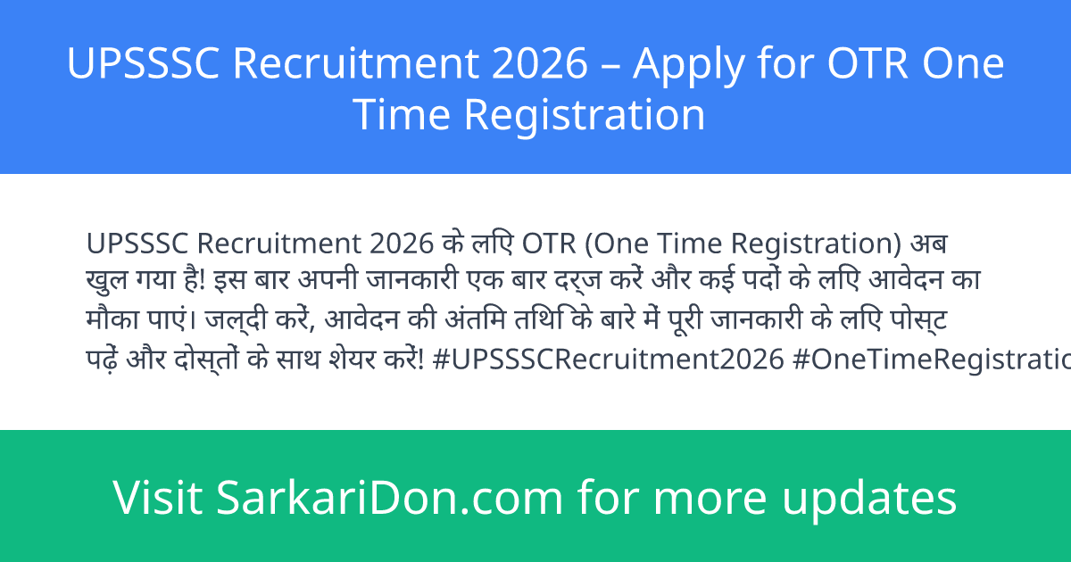 UPSSSC Recruitment 2026 Apply for OTR One Time Registration - Government Job Notification | SarkariDon