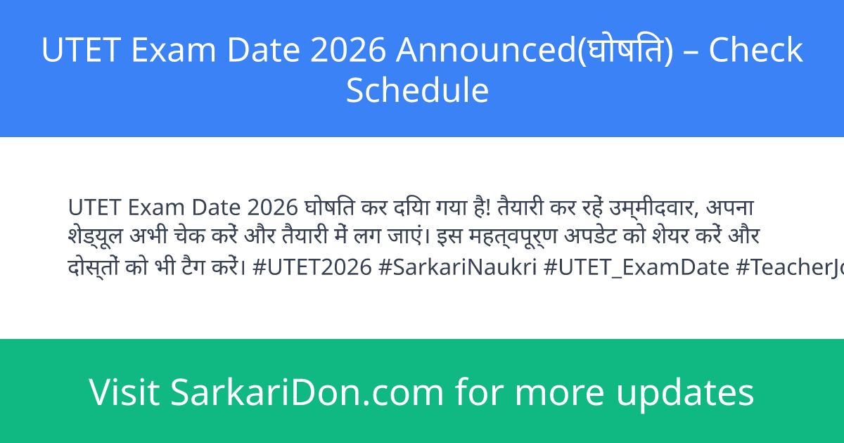 UTET Exam Date 2026 Announced Check Schedule - Exam Notification | SarkariDon