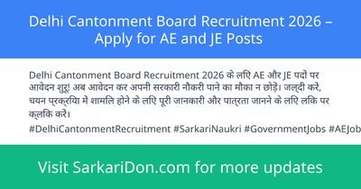 Delhi Cantonment Board Recruitment 2026 Apply for AE and JE Posts - Government Job Notification | SarkariDon