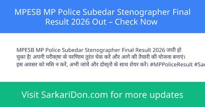 MPESB MP Police Subedar Stenographer Final Result 2026 Out Check Now - Exam Result Announcement | SarkariDon