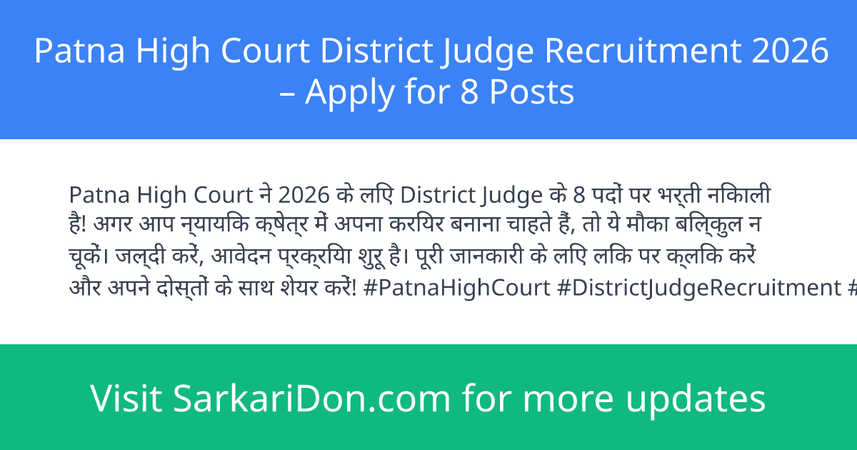 Patna High Court District Judge Recruitment 2026 Apply for 8 Posts - Government Job Notification | SarkariDon