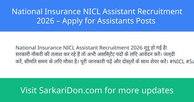 National Insurance NICL Assistant Recruitment 2026 Apply for Assistants Posts - Government Job Notification | SarkariDon