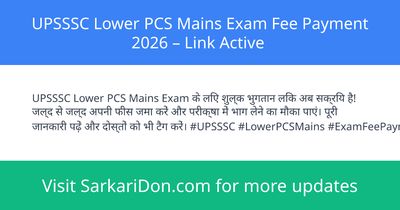 UPSSSC Lower PCS Mains Exam Fee Payment 2026 Link Active - Exam Notification | SarkariDon